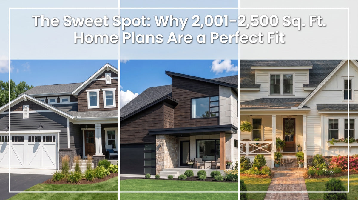The Sweet Spot: Why 2,001–2,500 Sq. Ft. Home Plans Are a Perfect Fit